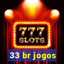 33 br jogos